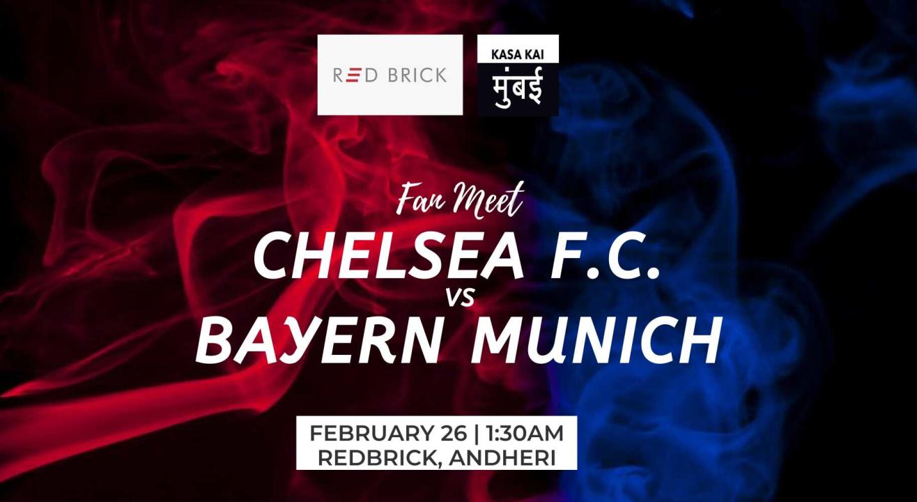 Chelsea F.C. Vs Bayern Munich, Andheri