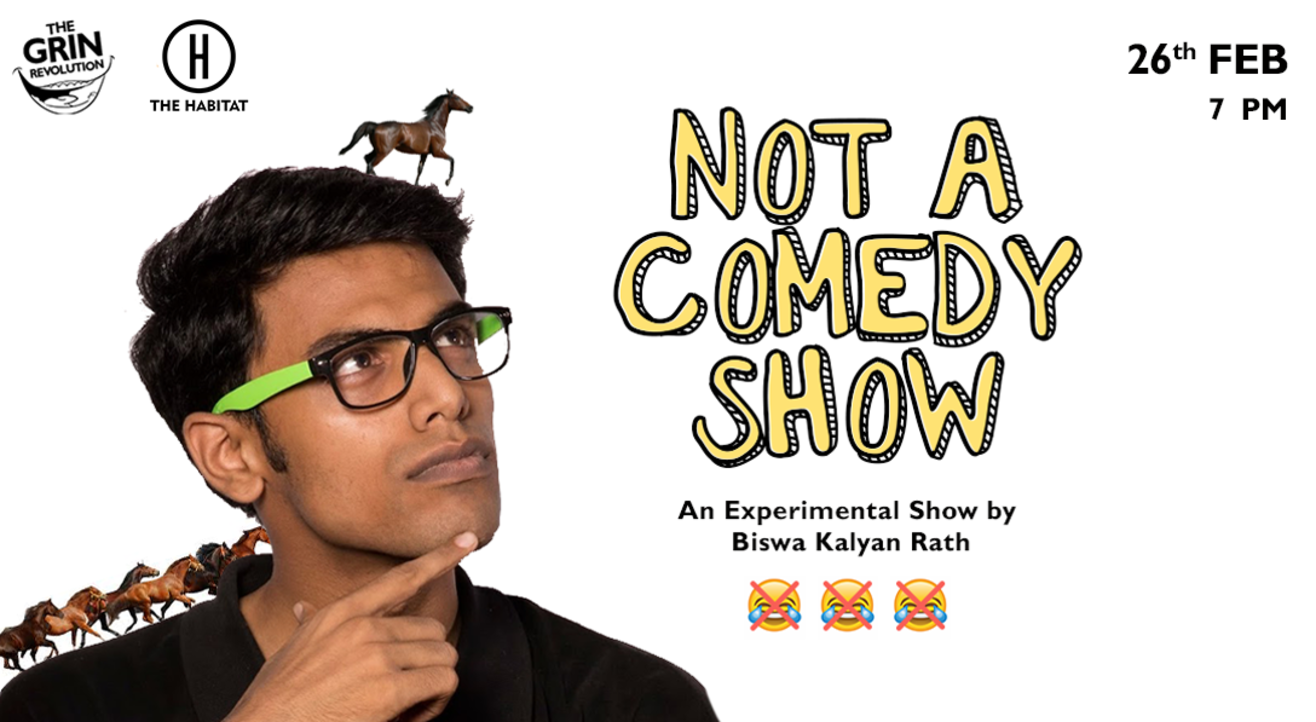 Grin Revolution: Not A Comedy Show w/ Biswa Kalyan Rath