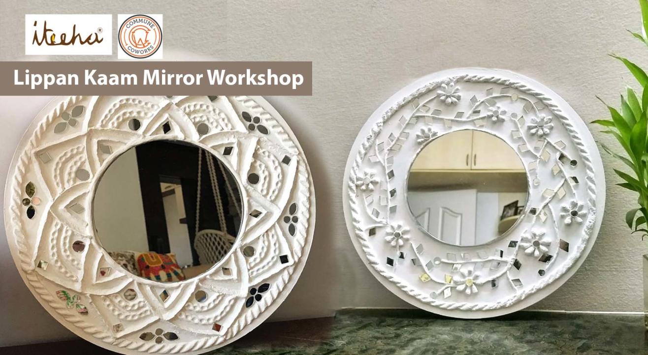 Lippan kaam Mirror Workshop