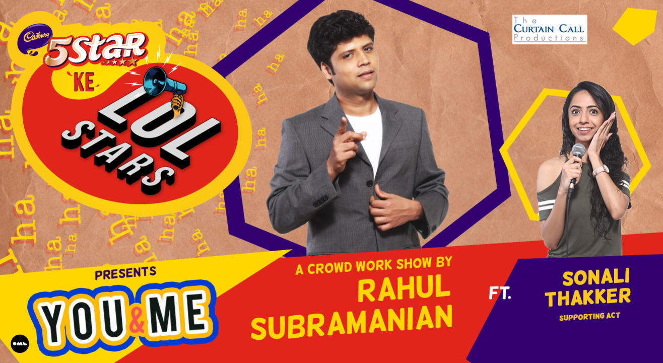 5Star ke LOLStars presents You & Me - A Crowd Work Show by Rahul Subramanian | Delhi