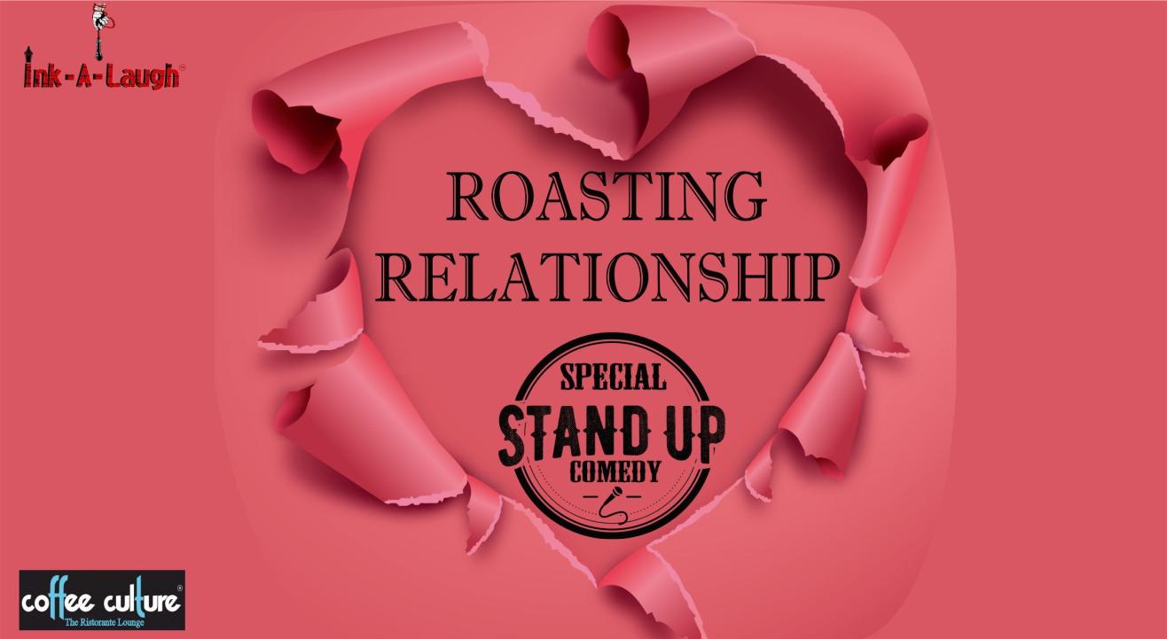 Ink-A-Laugh presents Roasting Relationship Stand Up Comedy Show