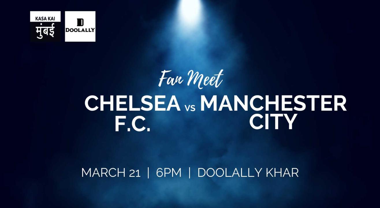 Chelsea vs Manchester City At  Khar