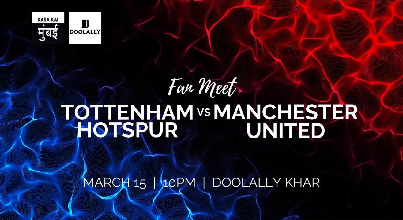 Tottenham vs Manchester United At Khar