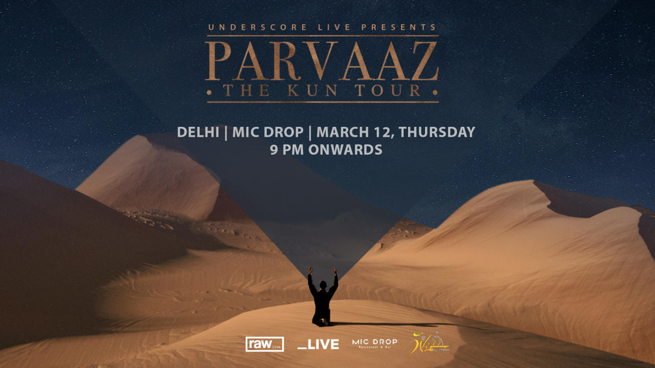 Underscore Live Presents Parvaaz- The Kun tour | New Delhi