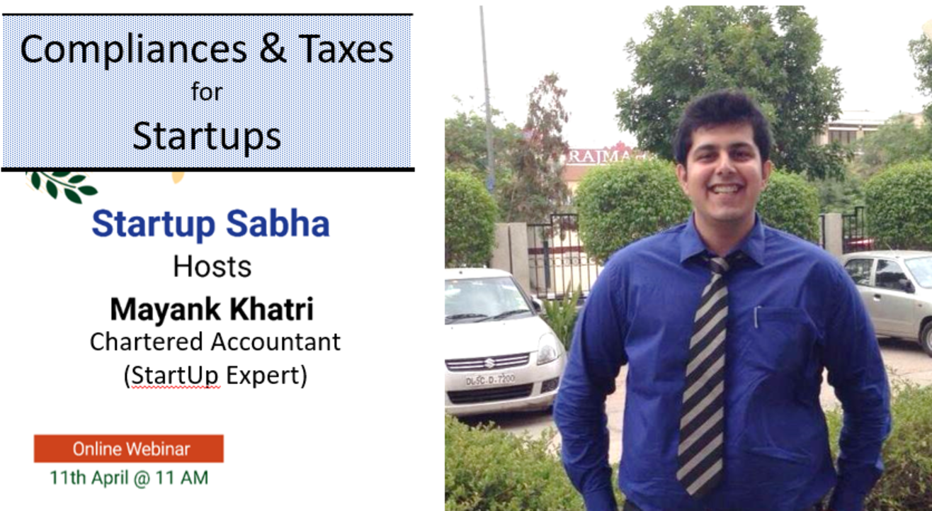 Compliances & Taxes for Startups by Mayank Khatri (CA, Startup Expert) by Startup Sabha