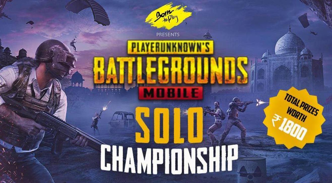 Born To Play Pubg Mobile Solo Tournament