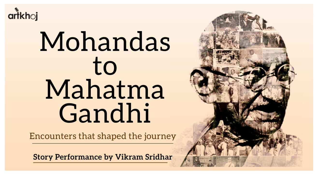 Mohandas to Mahatma Gandhi - Story Performance by Vikram Sridhar (Online)