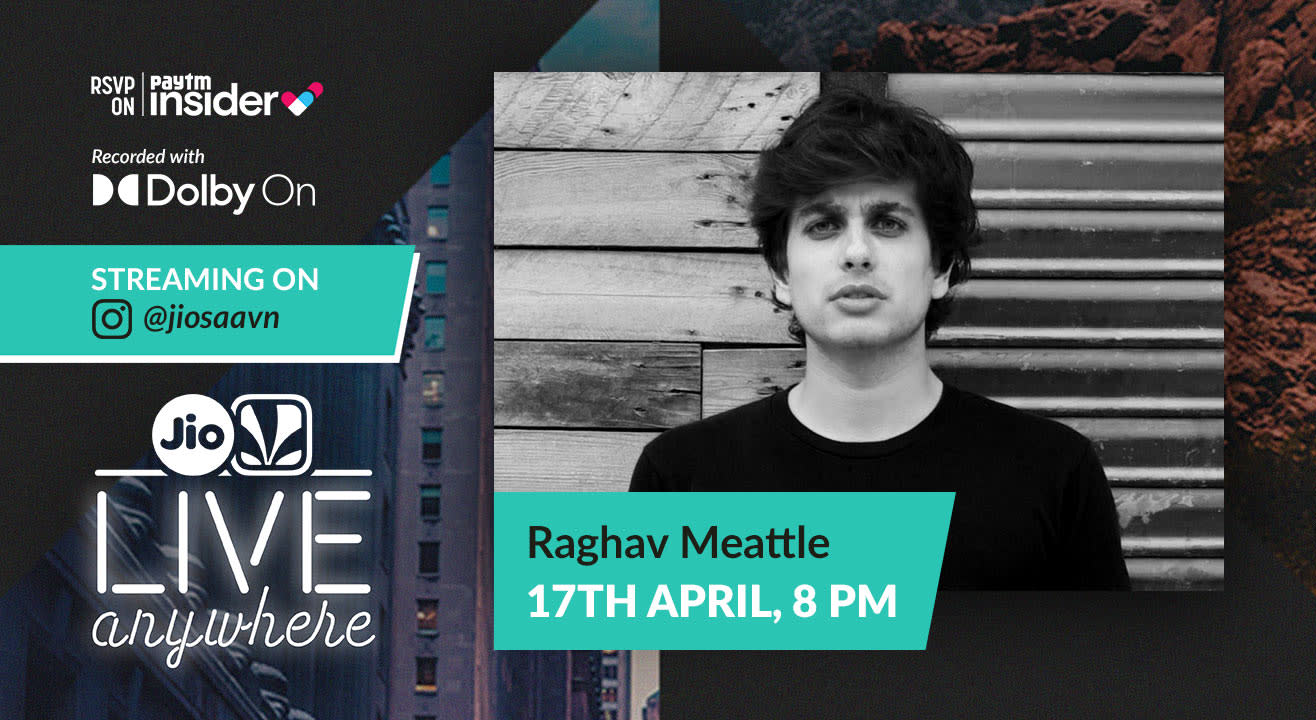 JioSaavn - Live Anywhere: Raghav Meattle 