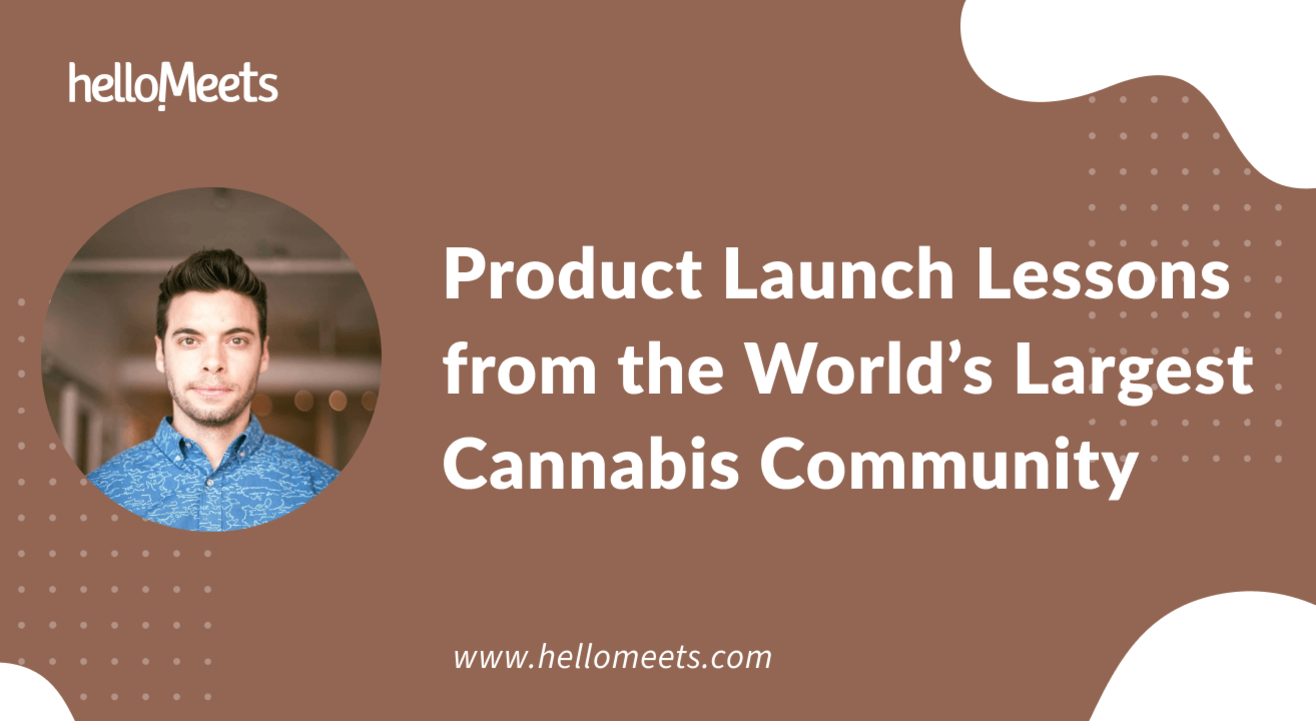 Product Launch Lessons from the World's Largest Cannabis Community