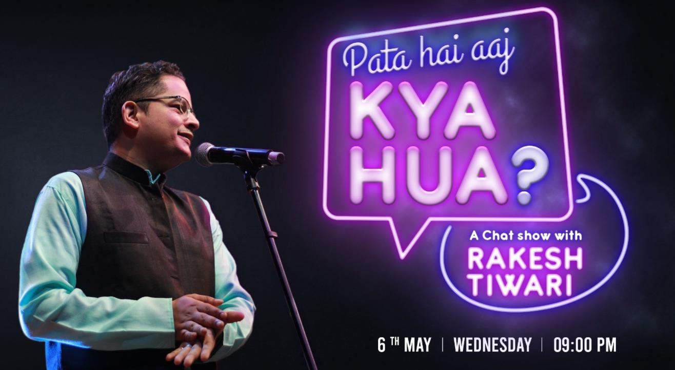 'Pata Hai Aaj Kya Hua?' with Rakesh Tiwari