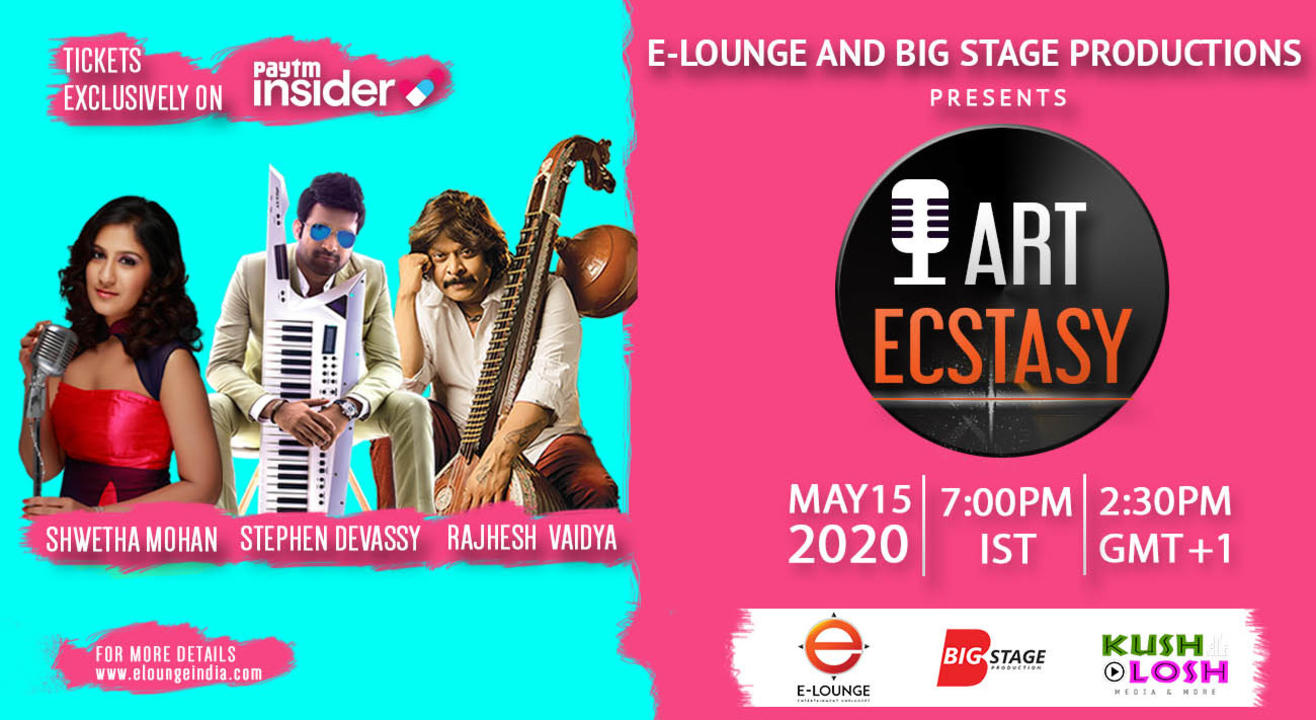  E-Lounge and Big Stage Production Presents 'ART ECSTASY'   - Stephen Devassy | Rajhesh Vaidhya | Shwetha Mohan 