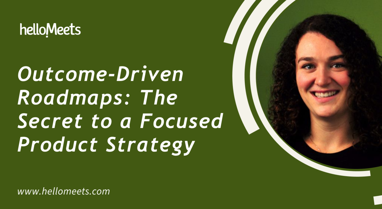 Outcome-Driven Roadmaps: The Secret to a Focused Product Strategy