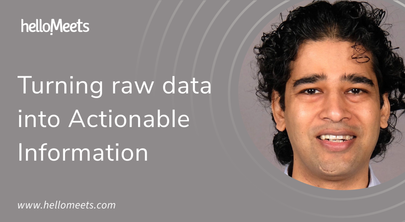 Turning raw data into Actionable Information