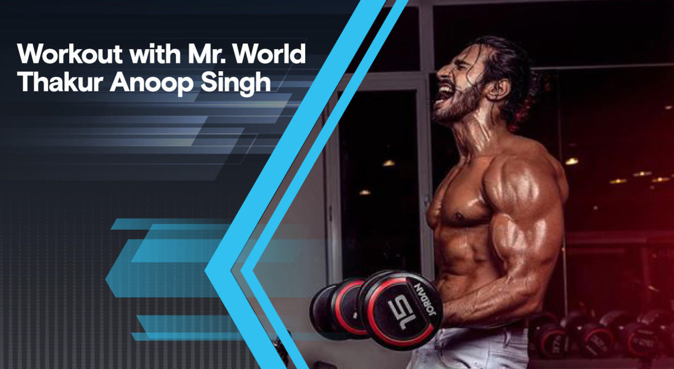 Workout with Mr World. Thakur Anoop Singh