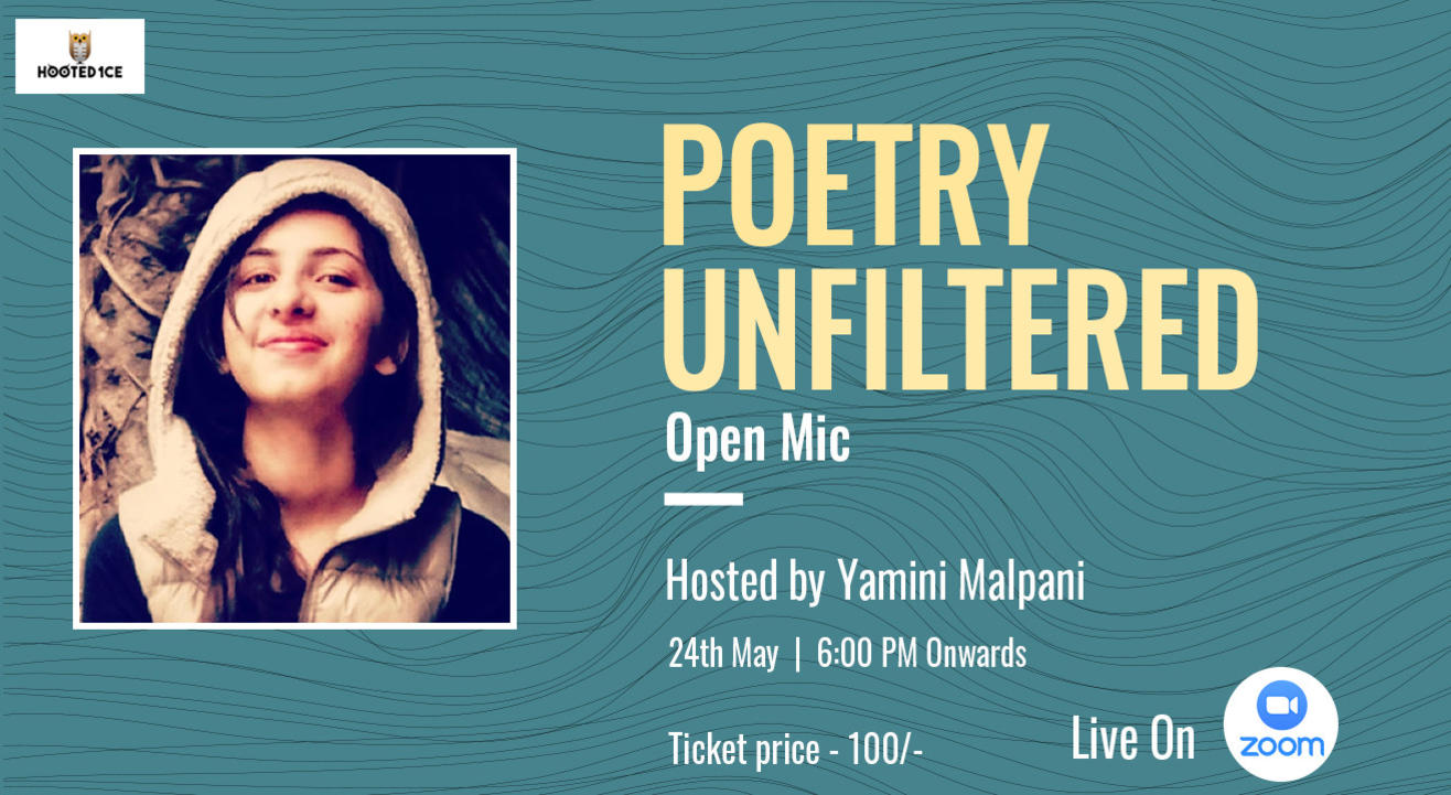 Poetry Unfiltered Open Mic ft. Yamini  Malpani