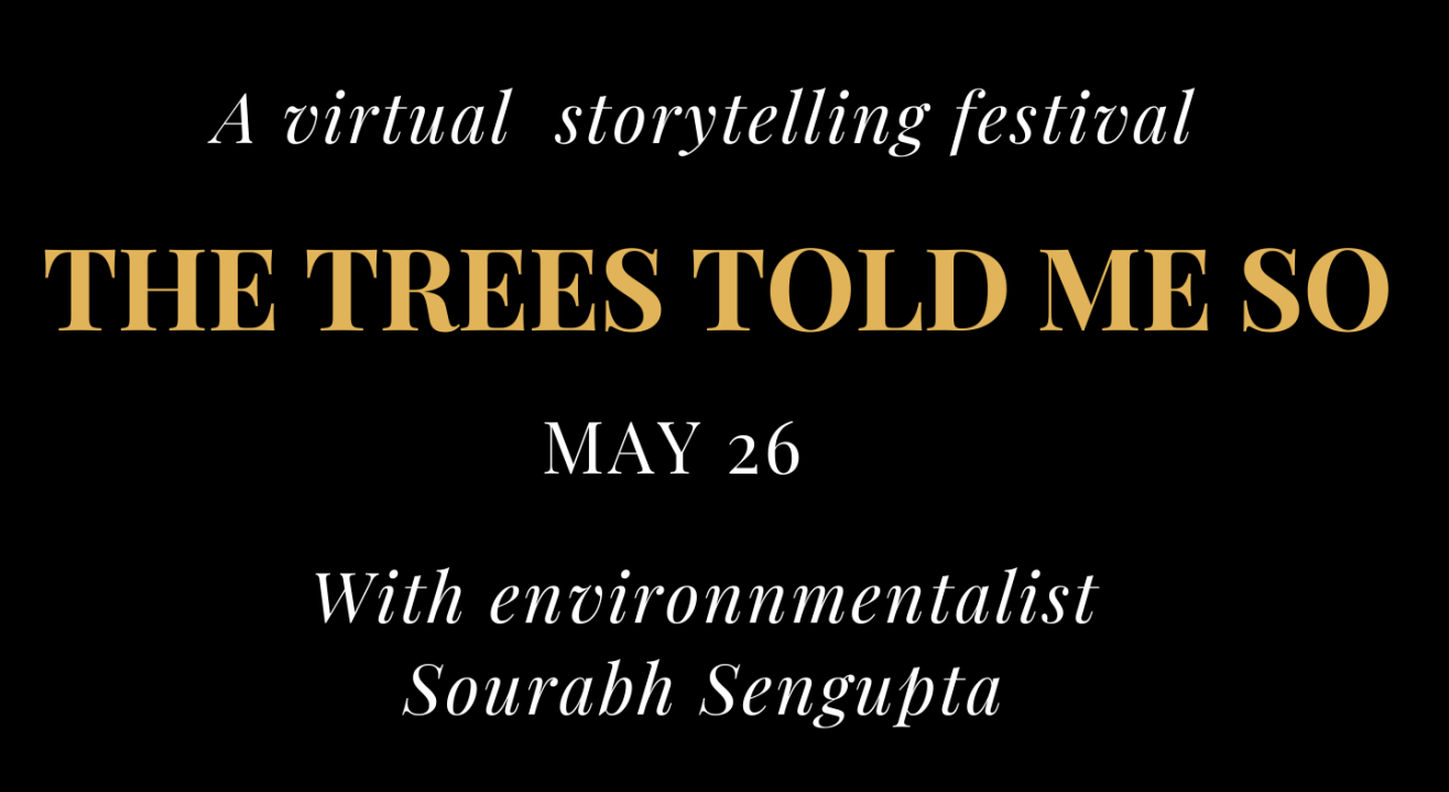 The Trees Told Me So, a virtual storytelling festival, May 26