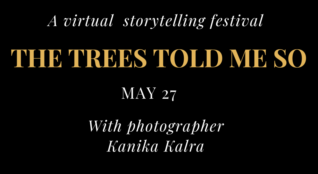 The Trees Told Me So, a virtual storytelling festival, May 27