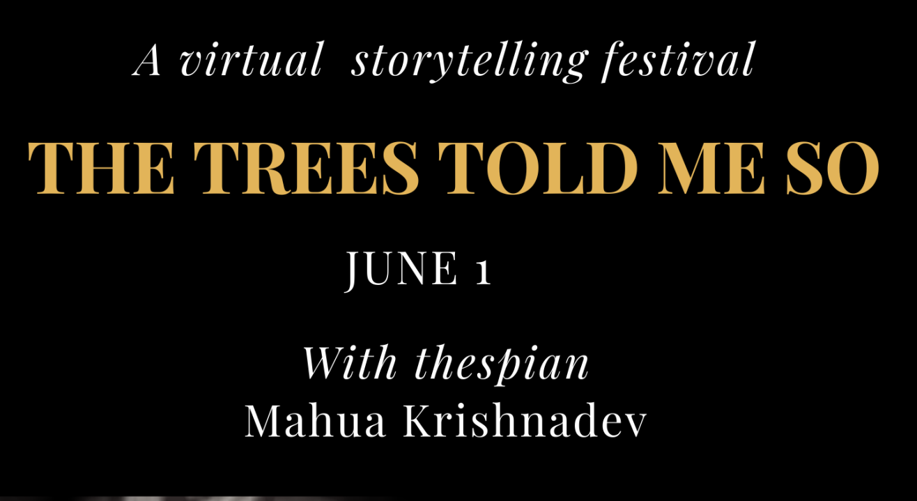 The Trees Told Me So, a virtual storytelling festival, June 1