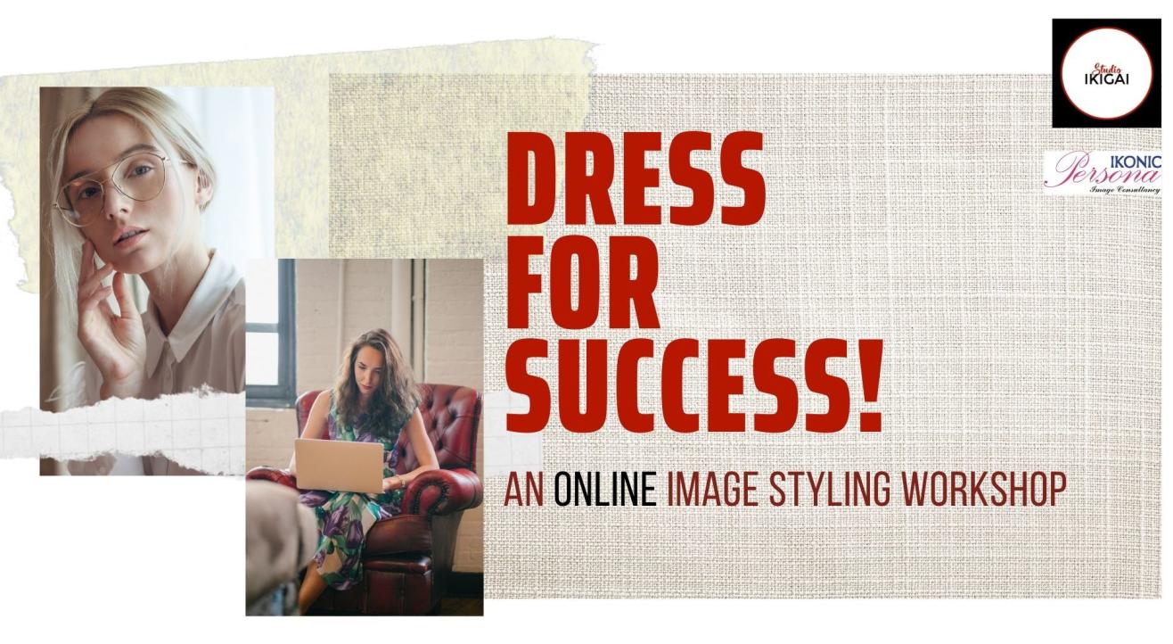 Online Image Styling Workshop - Dress for Success!