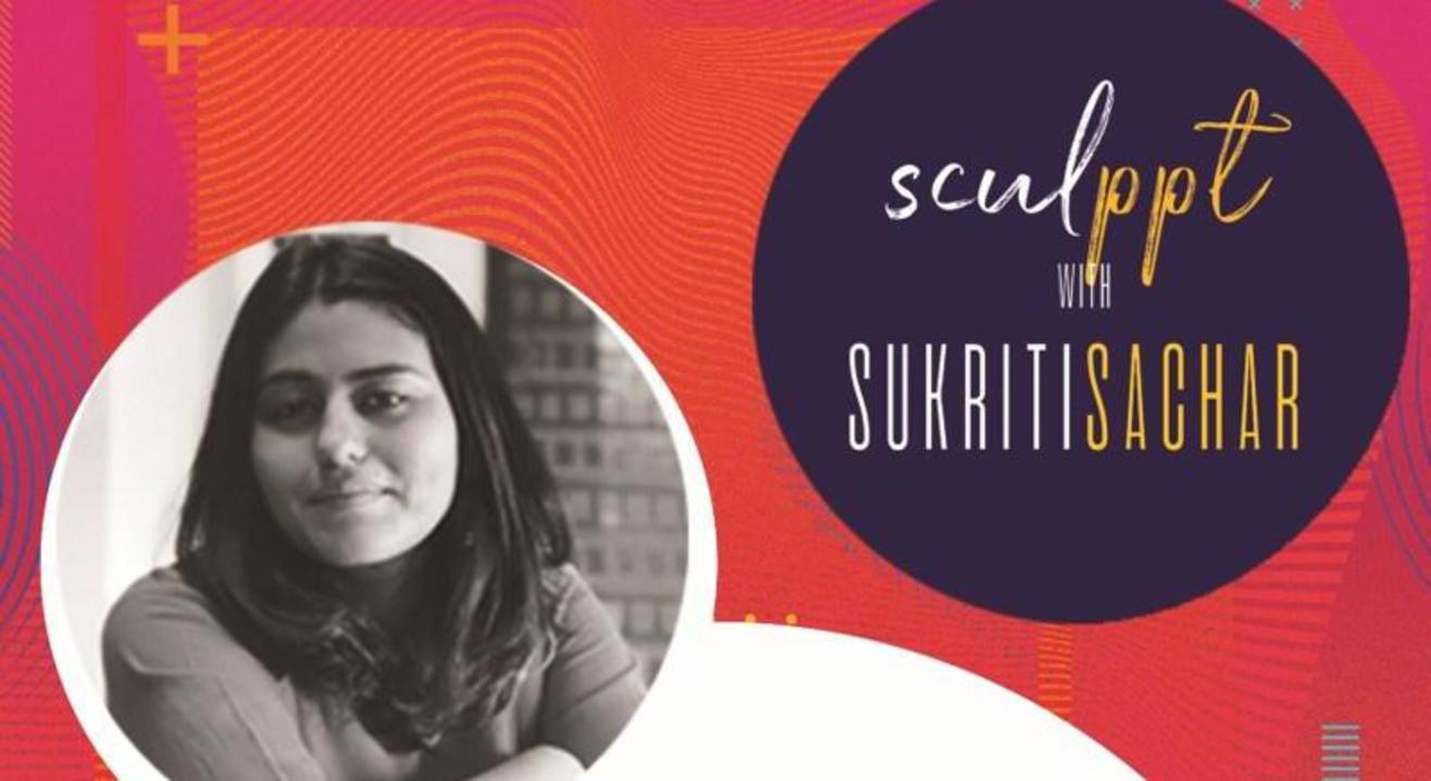 SculPPT with Sukriti Sachar Powered By - Awoke Solutions