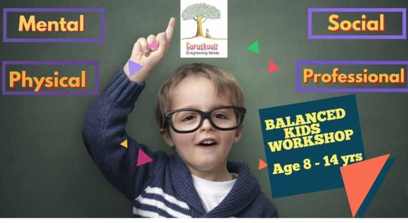 Balanced Kids Workshop - Unique Workshop for kids aged 8 to 14 years