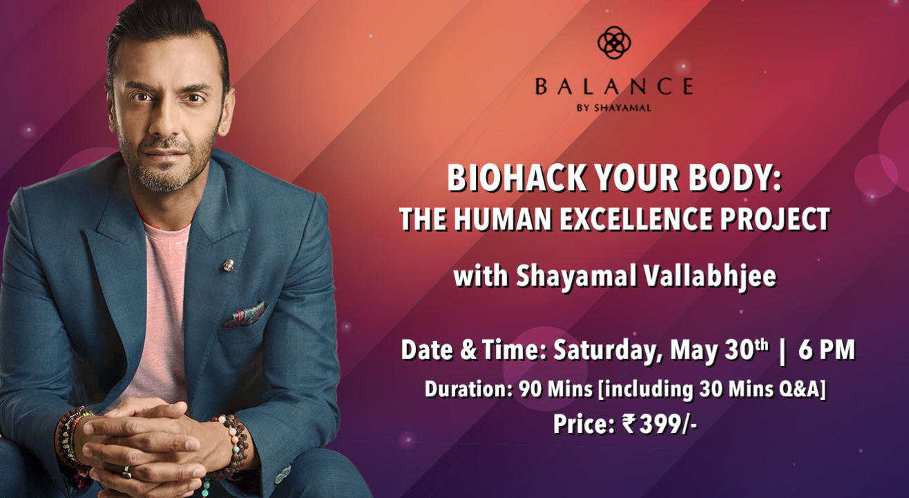 BioHack Your Body | The Human Excellence Project with Shayamal Vallabhjee