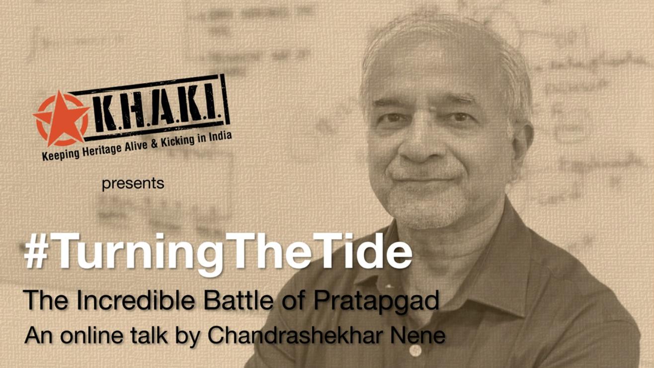 KHAKI Talk 13: #TurningTheTide - The Incredible Battle of Pratapgad by Chandrashekhar Nene