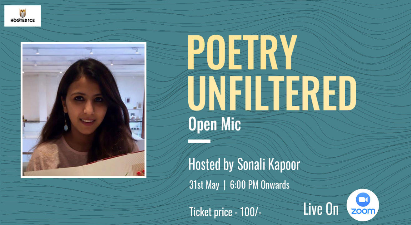 Poetry Unfiltered Open Mic ft. Sonali Kapoor