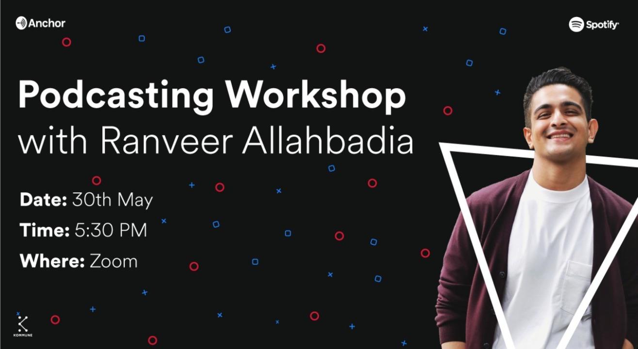 Podcasting Workshop With Ranveer Allahbadia