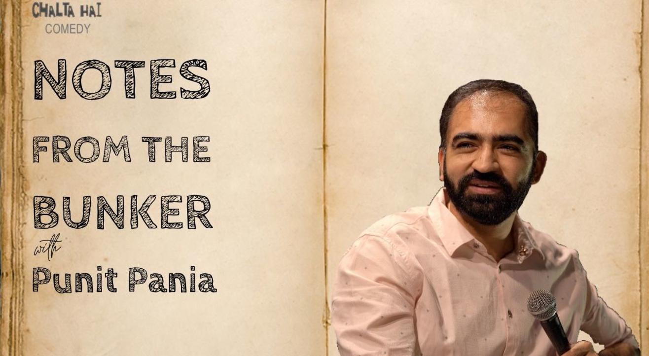 Notes from the Bunker with Punit Pania