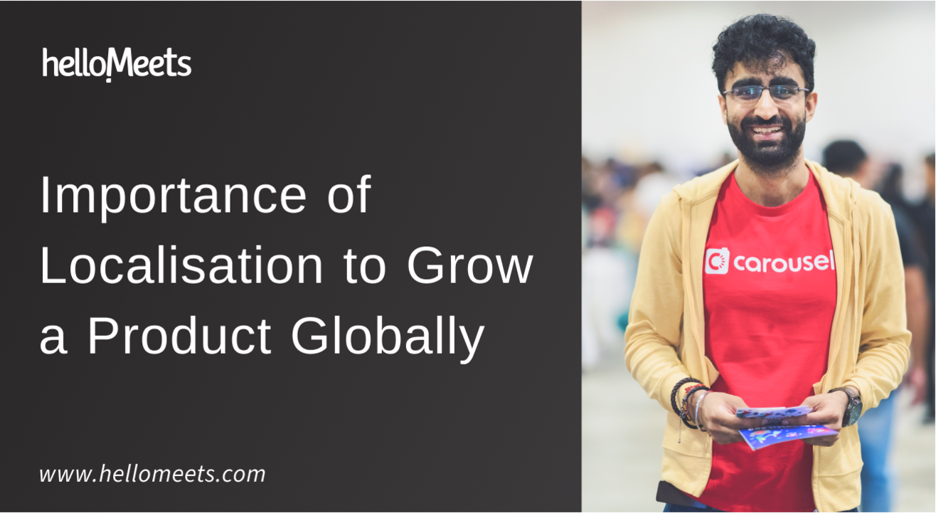 Importance of Localisation to Grow a Product Globally