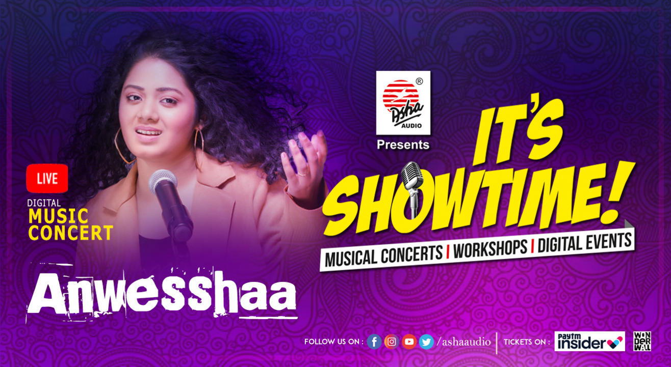 It's Showtime! Anwesshaa- LIVE DIGITAL Musical Concert