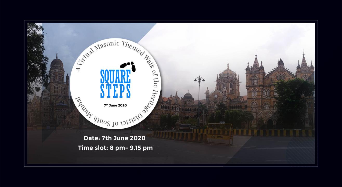 Square Steps - Fundraiser - Virtual Heritage Masonic themed Walk of South Mumbai