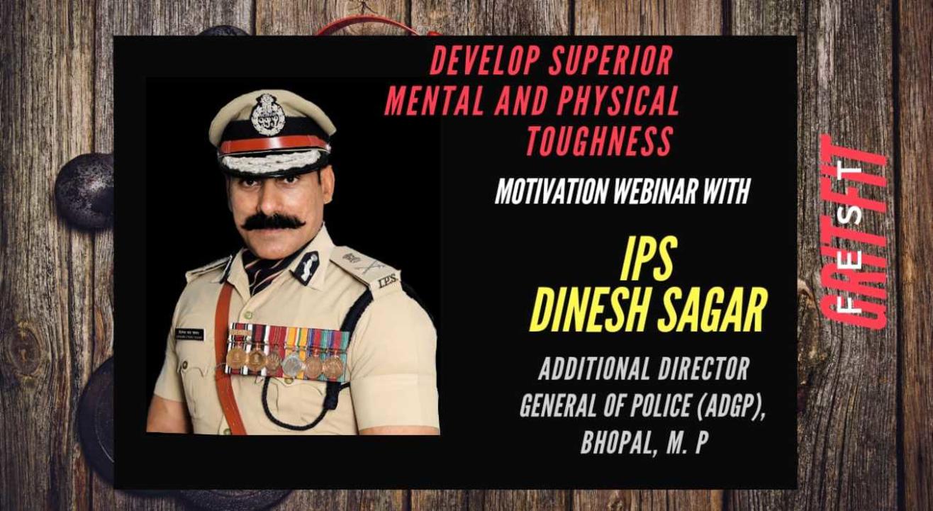 Motivation Webinar with IPS officer Dinesh Sagar