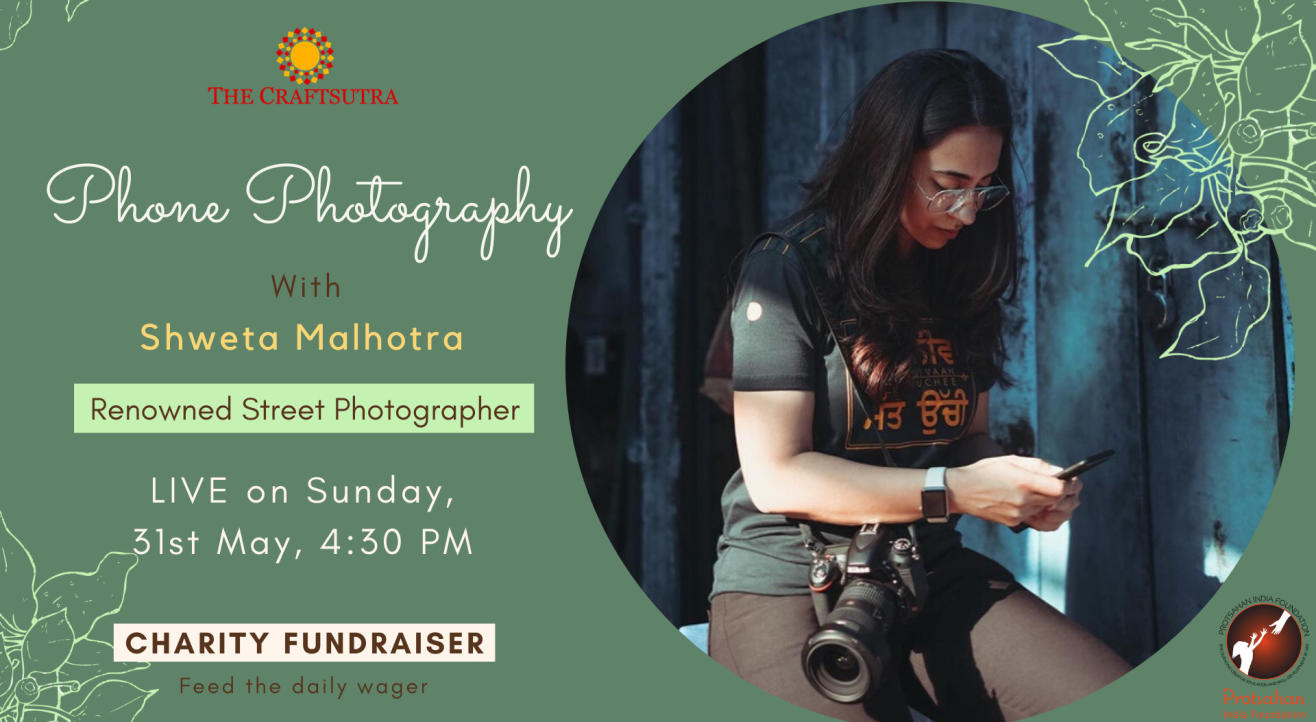 Charity Fundraiser Event -Phone Photography with Shweta Malhotra