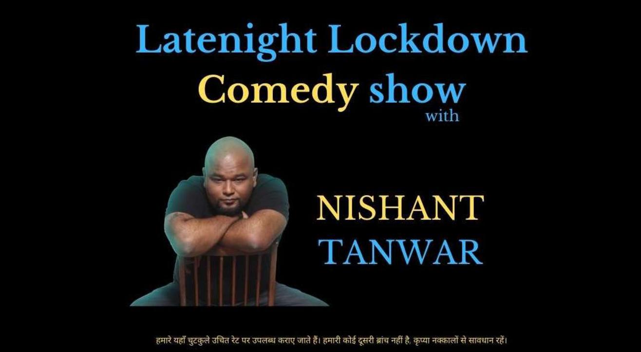 Latenight Lockdown Comedy Show With Nishant Tanwar