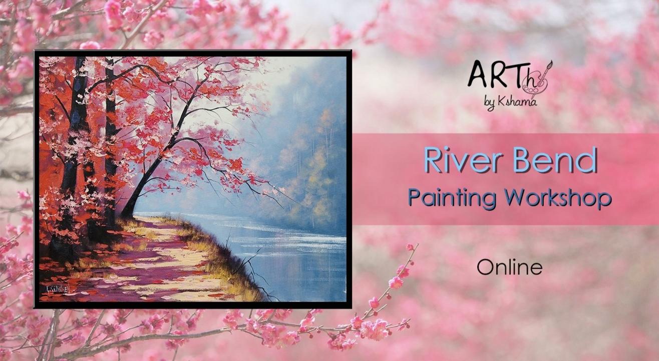 River Bend- Painting Workshop