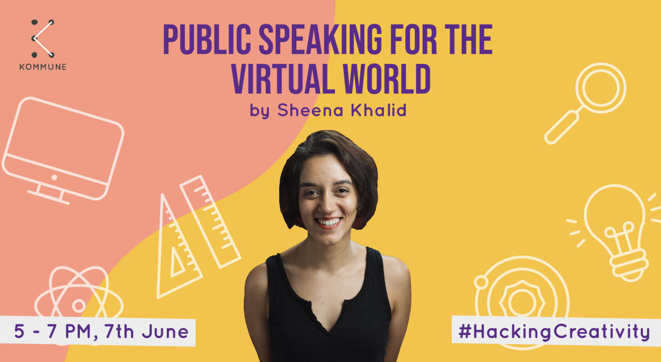 Public speaking for the virtual world by Sheena Khalid