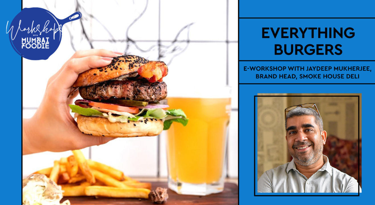 Everything Burgers with Chef Jaydeep Mukherjee