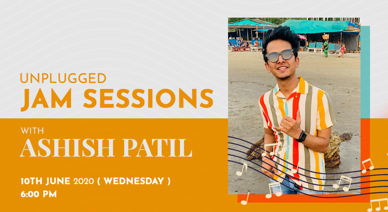 Unplugged jam sessions with Ashish Patil