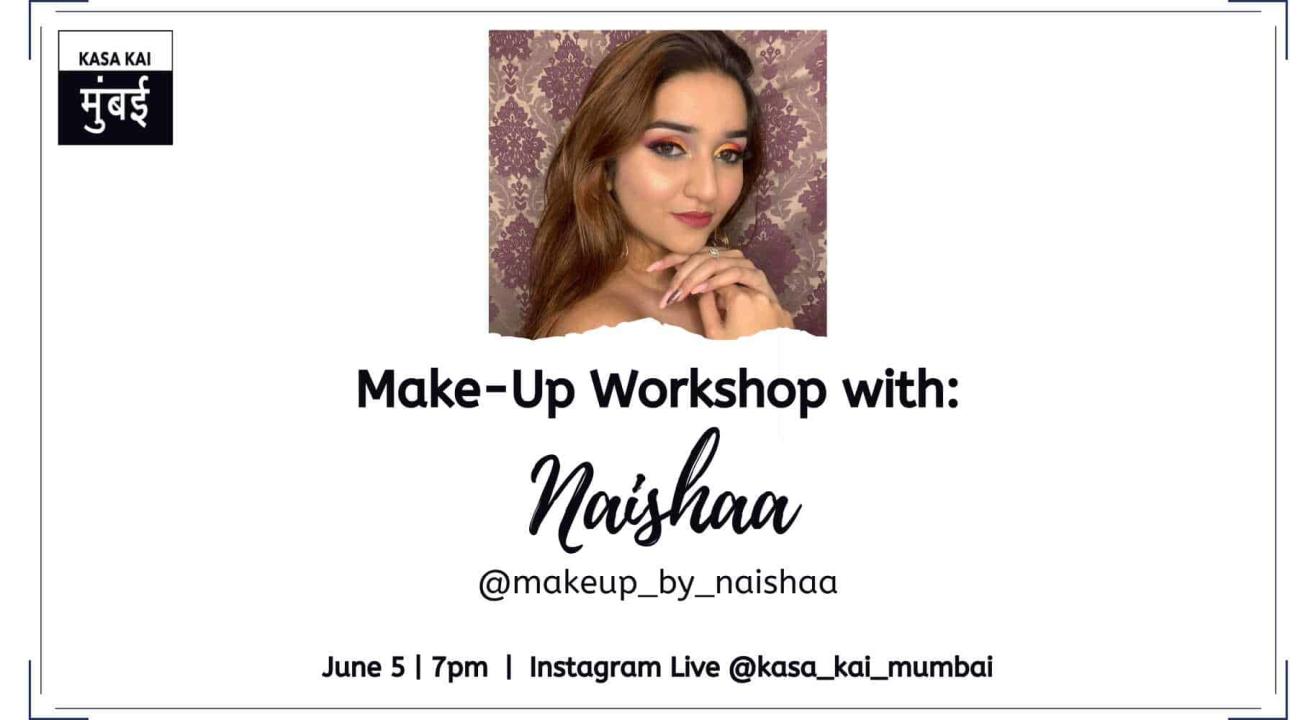 Makeup Workshop By Naishaa With Kasa Kai At Instagram Live