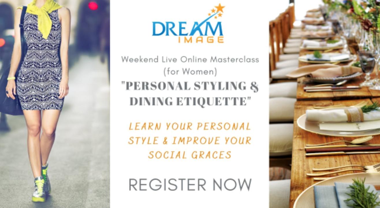 Weekend Live Online Masterclass (For WOMEN) - Personal Styling & Dining Etiquette