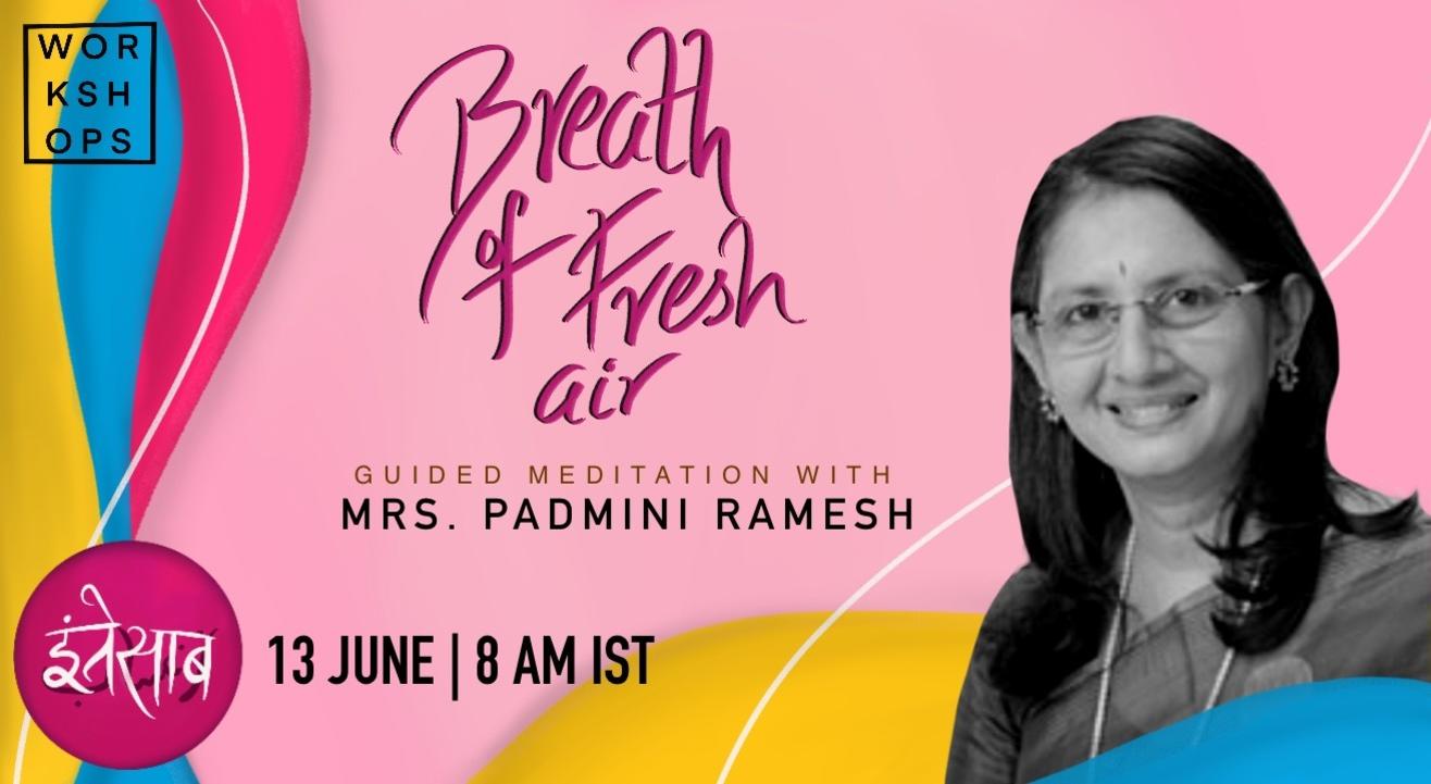 Breath of Fresh Air: Guided Meditation with Mrs. Padmini Ramesh