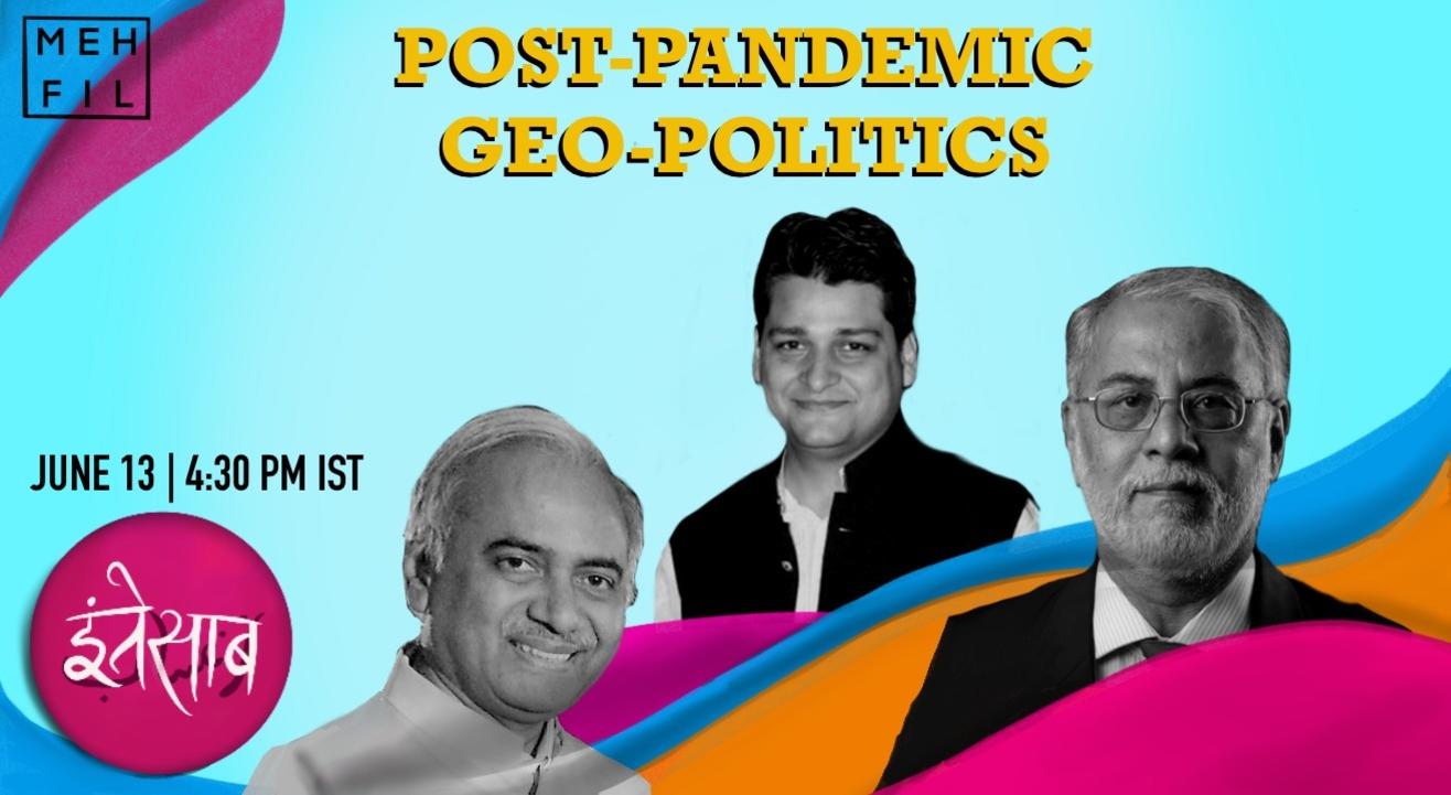 Mehfil: Post-Pandemic Geo-Politics