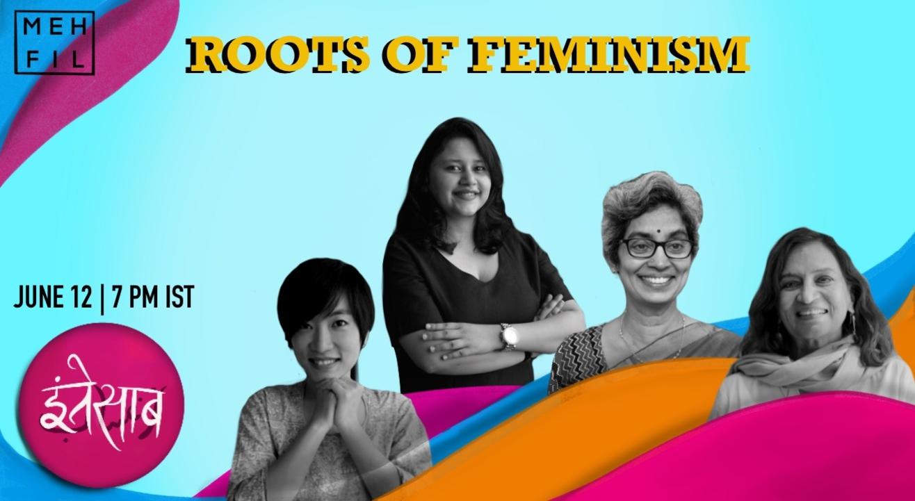 Mehfil: Roots of Feminism