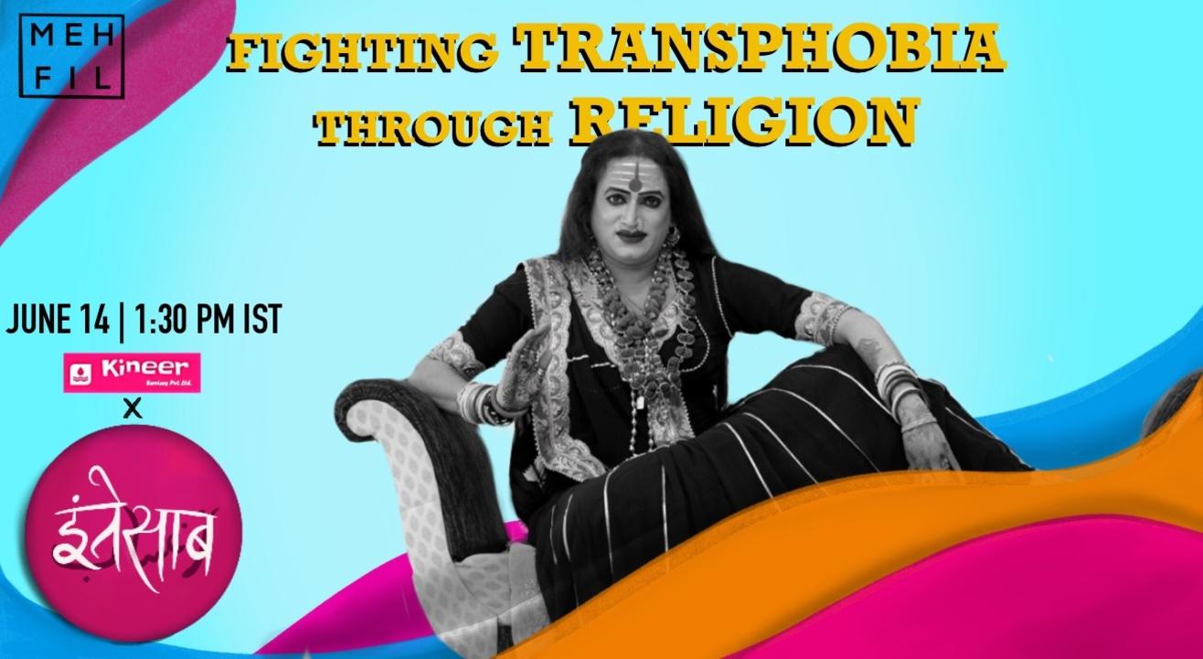 Mehfil: Fighting Transphobia Through Religion