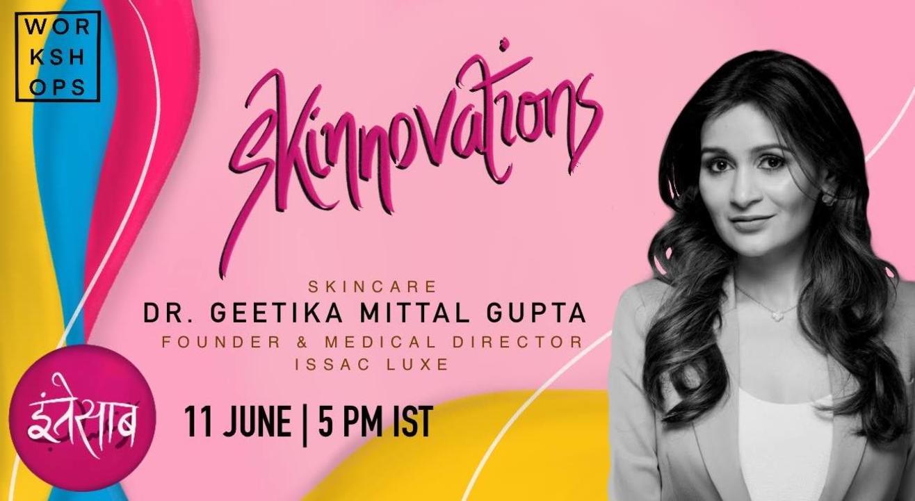 Skinnovations: Skincare with Dr. Geetika Mittal Gupta