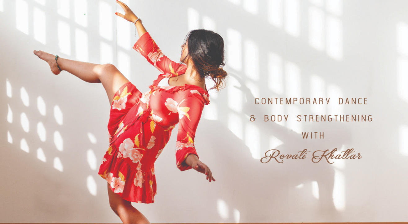 Contemporary DANCE & Body strengthening- with Revati Khattar 