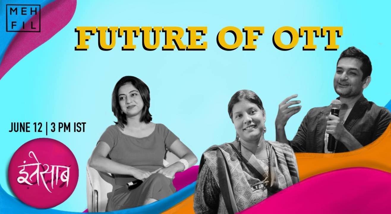 Mehfil: Future of OTT