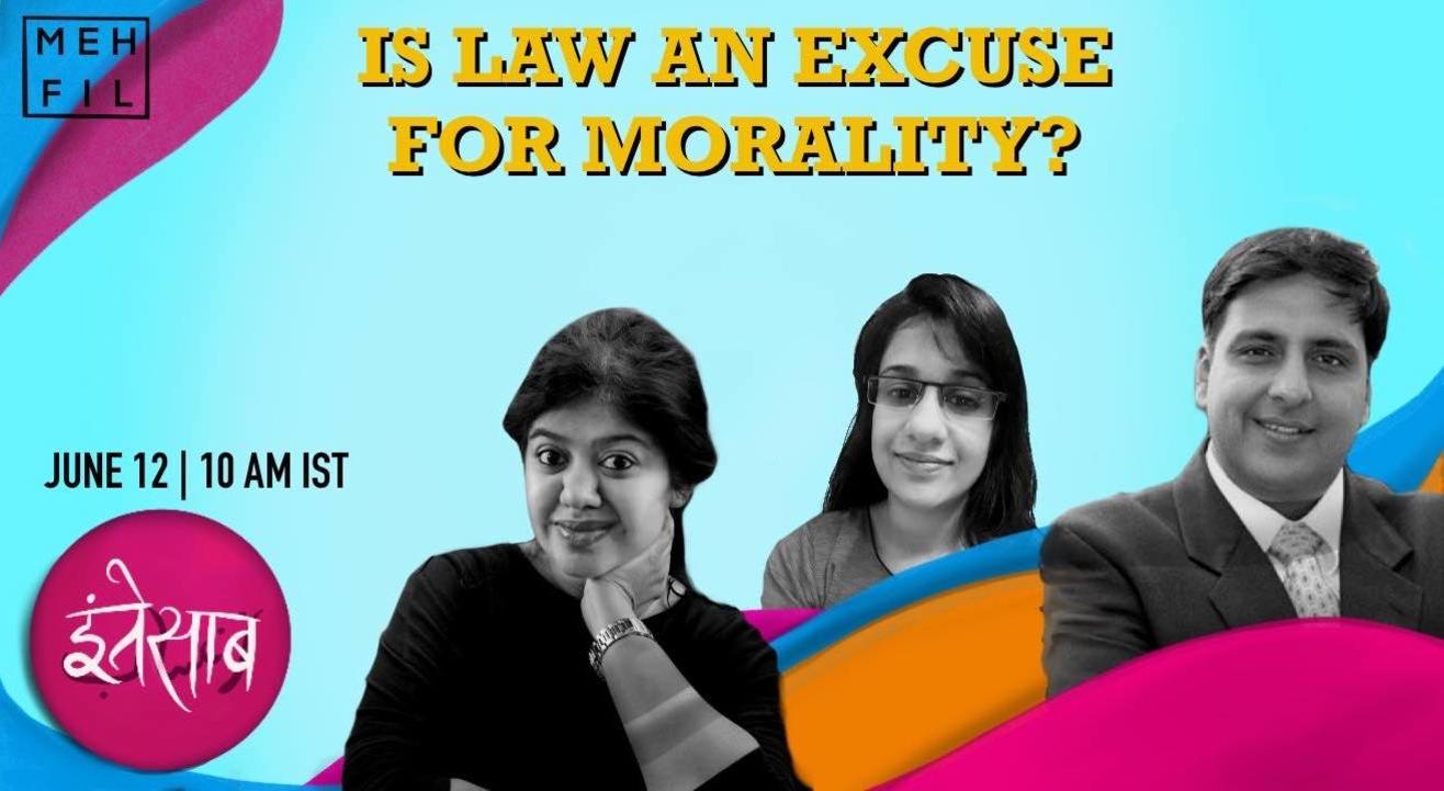 Mehfil: Is law an Excuse for Morality?